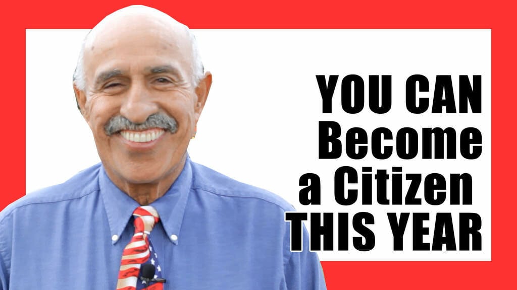 YOU CAN Become a Citizen THIS YEAR