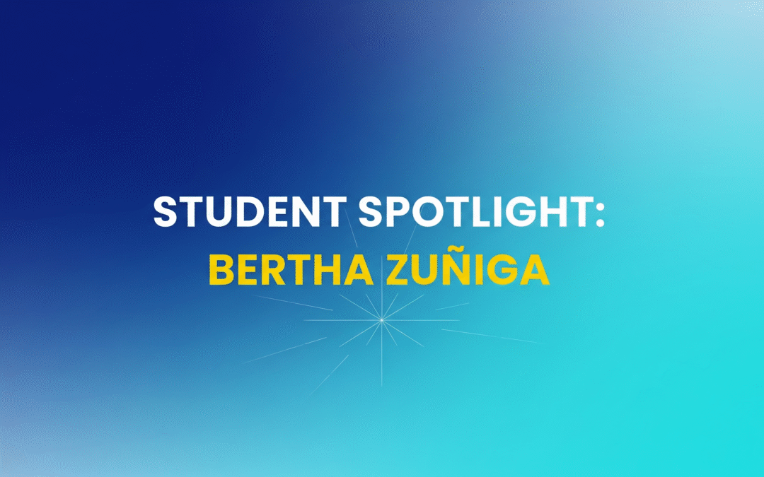 Student Spotlight: Bertha Zuñiga