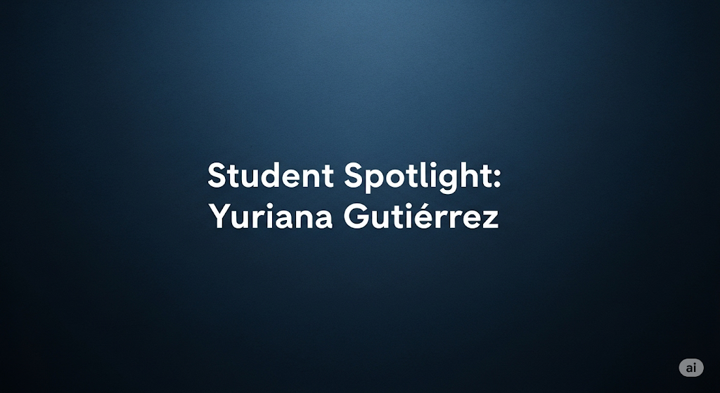 Student Spotlight: Yuriana Gutierrez